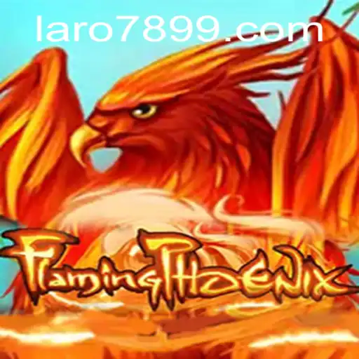 FlamingPhoenix Game: A Majestic Adventure in the Realm of LARO 789