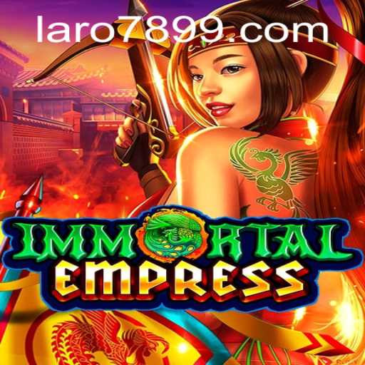 ImmortalEmpress: A Deep Dive into the World of LARO 789