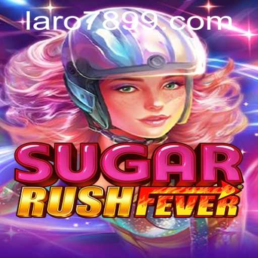 Exploring the Sweet Adventure of SugarRushFever and the LARO 789 Phenomenon