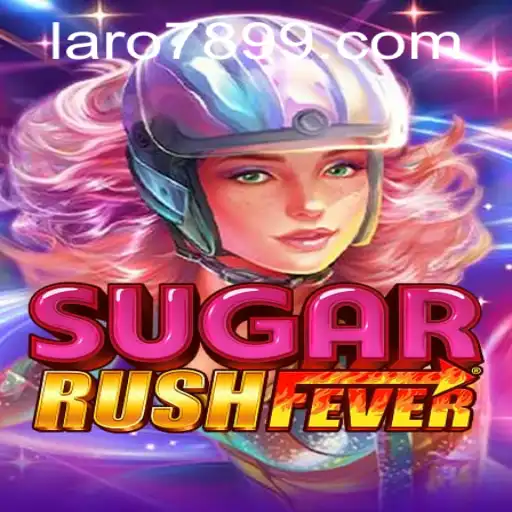 Exploring the Sweet Adventure of SugarRushFever and the LARO 789 Phenomenon